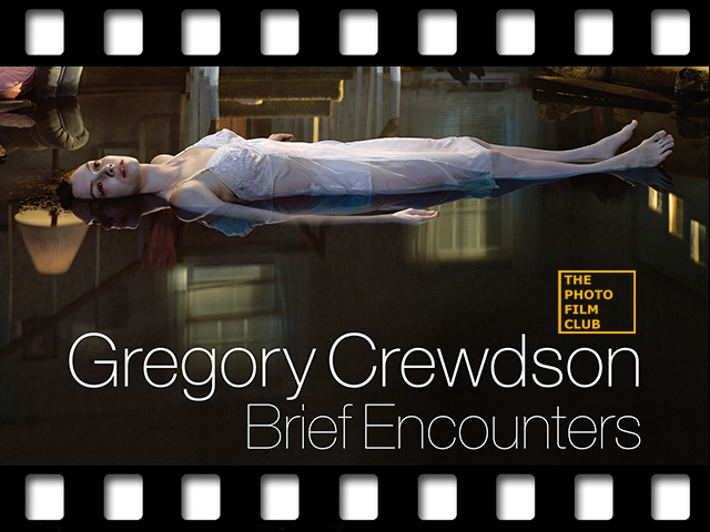 The Photo Film Club #008 – Gregory Crewdson: Brief Encounters
